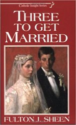 Three To Get Married Fulton Sheen