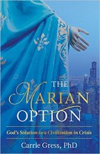 The Marian Option: God's Solution to a Civilization in Crisis, liberals, society, trad life, liberalism,